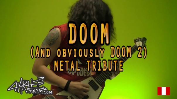 Charlie Parra del Riego Doom II Theme song metal