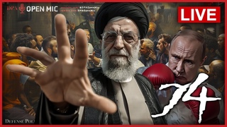 [ DPA Open Mic 74 ] RUSSIA now wants UNCONDITIONAL SURRENDER of Ukraine; French troops rumors