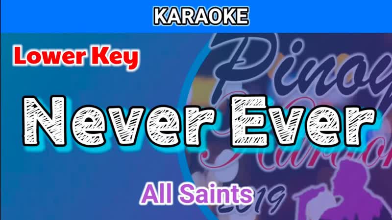 Never Ever by All Saints ( Karaoke : Lower