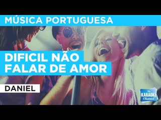 Dificil no falar de amor : Daniel | Karaoke with Lyrics