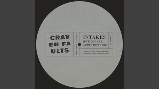 Intakes (Pye Corner Audio Rework)