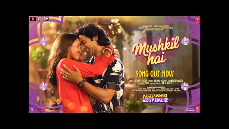 Mushkil Hai, Vicky Vidya Ka Woh Wala Video, Rajkummar Rao, Triptii, Sachin Jigar, Vishal M,