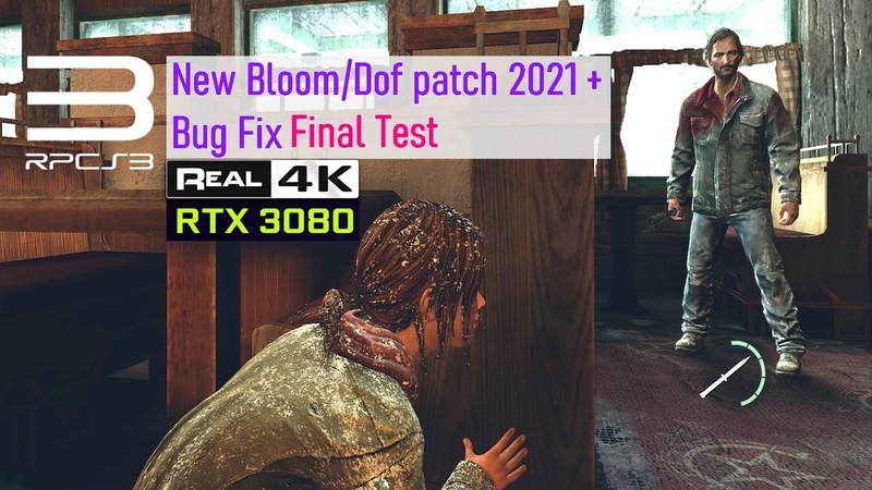 The Last of Us, RPCS3 , 4 K 60 FPS , New Bloom, Dof patch 2021 + Bug Fix Final