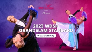 2023 WDSF GrandSlam Standard Wuxi (People's Republic of China) | Semi-final & Final