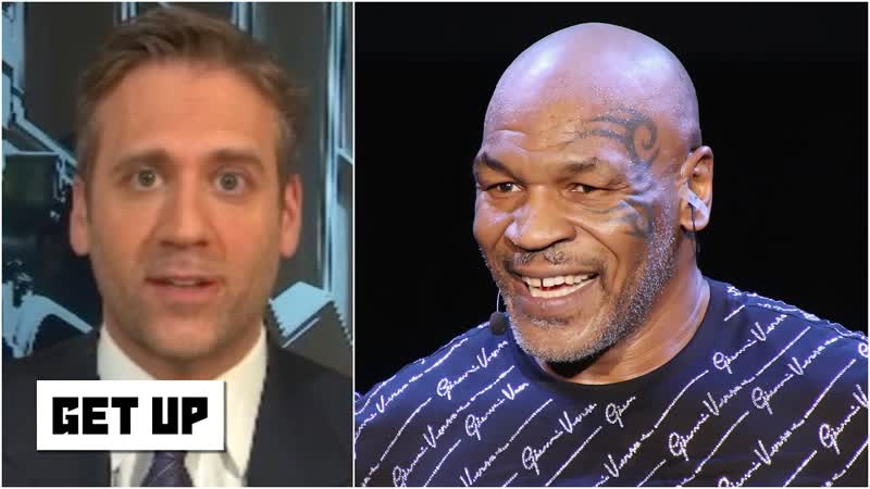 A Mike Tyson comeback fight would be fun to watch Max Kellerman, Get
