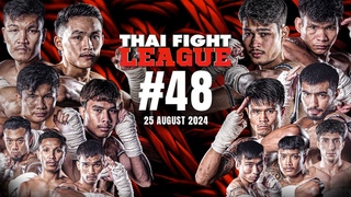 THAI FIGHT LEAGUE #48 FULL | ISUZU Thailand Championship | 25 August 2024