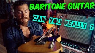 Baritone Guitar : Can you turn a NORMAL guitar into a BARITONE guitar