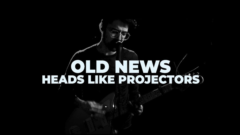 Old News Heads Like Projectors ( Music