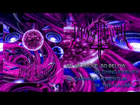 DYING FIDELITY SELF TITLED OFFICIAL EP STREAM (2022) SW