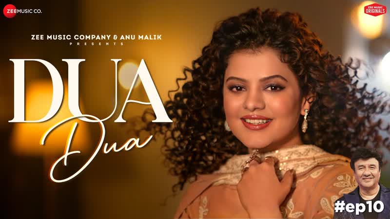 Dua Dua, Anu Malik x Palak Muchhal, Shakeel Azmi, Zee Music