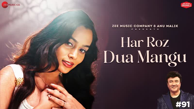 Har Roz Dua Mangu, Anu Malik x Aishwarya Pandit, Vikki Nagar, Zee Music