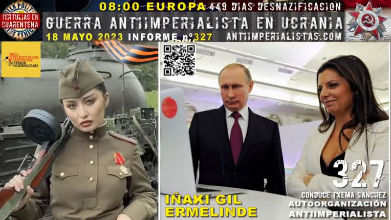 INFORME 327 (18, 05, 23) GUERRA ANTIMPERIALISTA CONTRA LA OTAN. IÑ AKI GIL ERMELINDE