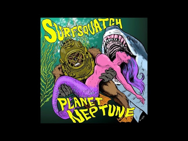 Surfsquatch Planet Neptune ( Full Album