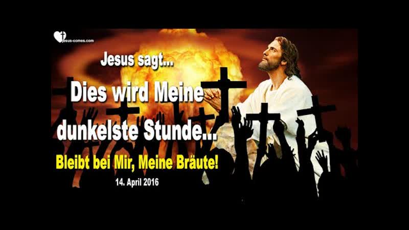 0915 Dies wird Meine dunkelste Stunde Bleibt bei Mir, Meine Bräute Liebesbrief von