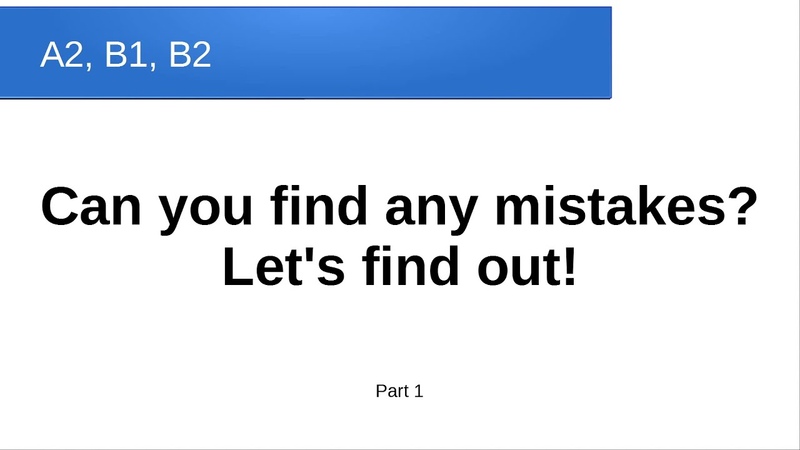English Test A2, B1, B2. Can you find any mistakes pt.