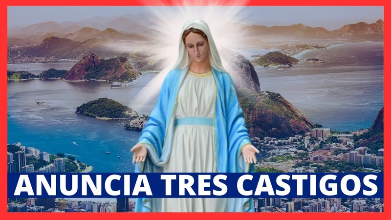 La Virgen María anuncia en Brasil tres castigos próximos a la