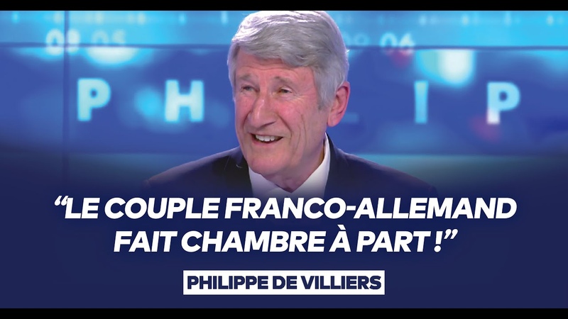 Philippe de Villiers : Le couple franco allemand fait chambre à