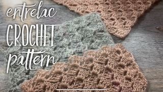 ЭНТЕРЛАК КРЮЧКОМ: ПРОСТО - красивое полотно / ENTRELAC CROCHET PATTERN