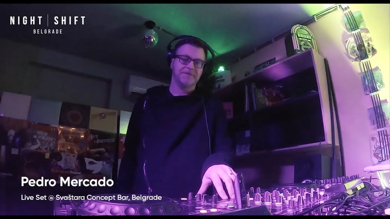 Night Shift Belgrade meets Pedro Mercado at Svastara Concept