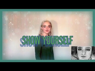 SHOW YOURSELF - FROZEN II (COVER by Shaylen Harger)