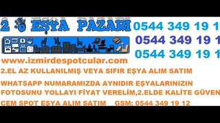 İZMİR AKIN SPOTÇU 0544 349 1912 İZMİR AKIN SPOT  EŞYA ALIMI SATIMI