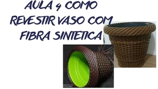 4 Aula Como Revestir Vaso em Fibra Sinttica
