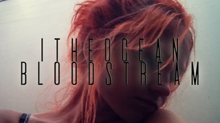 itheocean - bloodstream (lyric video)