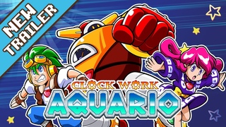 Clockwork Aquario - Official Trailer (ESRB)