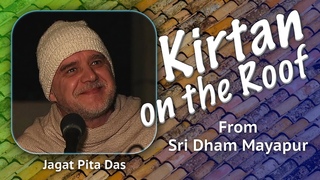 || Jagat Pita Das || Kirtan on the ROOF from Sri Dham Mayapur