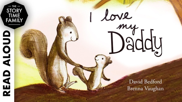 I Love My Daddy by David Bedford Brenna Vaughan Read Aloud Childrens
