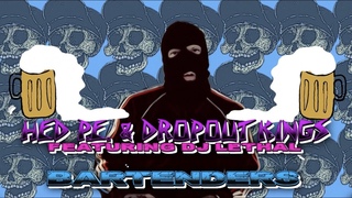 (Hed) p.e. and Dropout Kings - Bartenders feat. DJ Lethal (from Limp Bizkit, House of Pain)