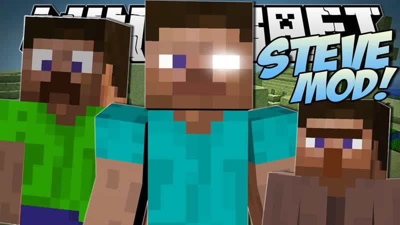 Minecraft, STEVE MOD ( Creeper Steve, Killer Steves More ), Mod